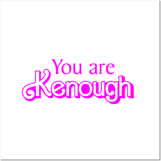 You are Kenogh - Barbie Posters and Art